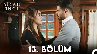 Siyah İnci 13. Bölüm (FULL HD)