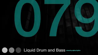 Liquid Drum and Bass Mix 79 - Alpha Rhythm