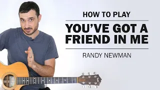 You've Got A Friend In Me (Randy Newman) | How To Play On Guitar