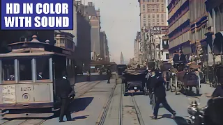 🔴(1906) San Francisco [HD with Color and Sound Added] "A Trip Down Market Street"