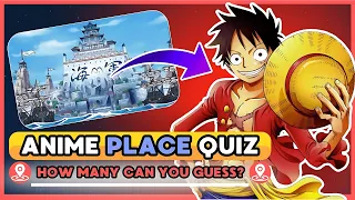 🟢 ANIME QUIZ!🌋🏯🌉 Can You Guess the Anime by Place!?🌏👈