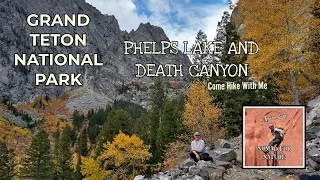 Hiking to Phelps Lake & Death Canyon in Grand Teton National Park, & Listen to A Barking Bear ~ WY