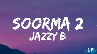 Soorma 2 - Official Video | Jazzy B | Aman Hayer | Dr Zeus | Tarsem Jassar | Kehra Jamm pea soorma |