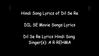 Dil Se Re Full Lyrical Video || Dil Se || Melody Maker---A R Rehman.........