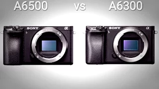 Sony A6300 vs A6500 10 Main Differences