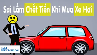 Sai Lầm Chết Tiền Khi Mua Xe Hơi