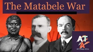 Zimbabwe History Part 2 : Build up to the 1st Chimurenga War (2/4)  Matabele War