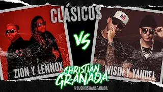 WISIN Y YANDEL VS ZION Y LENOX - DJ CHRISTIAN GRANADA (mix clasicos con letra)