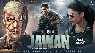 Jawan Full Hindi Movie 2024 | Shah Rukh Khan | Atlee | Nayanthara | Vijay Sethupathi | Deepika P