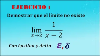 DEMOSTRAR QUE EL LÍMITE ¡NO EXISTE! con épsilon y delta