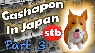 Gashapon Capsule Toy Haul from "Akihabara Gachapon Kaiken" in Tokyo, Japan【STB Gacha Gacha Part 3】