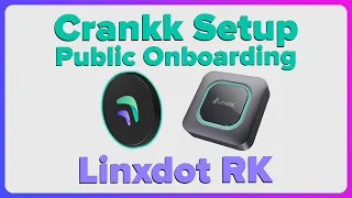 Crankk Setup for Linxdot RK | Public Onboarding