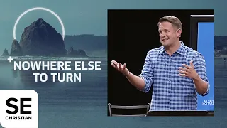 Nowhere Else to Turn | THE GIFT OF DESPERATION | Kyle Idleman