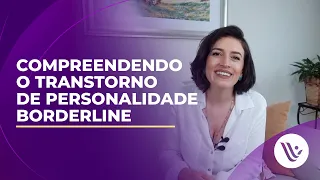 Compreendendo o Transtorno de Personalidade Borderline