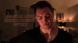 Lips Of An Angel - Hinder (Acoustic Cover) By Landon Helton