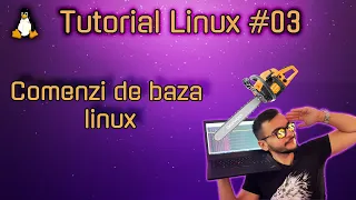 Linux si Drujbe  - Comenzi de baza linux? -  Tutorial Linux 03