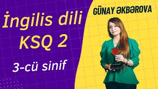 İngilis dili 3 cü sinif, KSQ 2, 2022-ci il