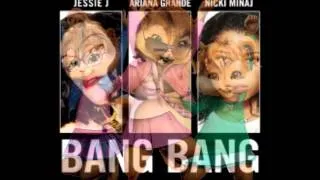 chipettes version of bang bang by jessie j , ariana grande , nicki minaj