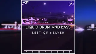 Liquid Drum And Bass Mix 02 |  Best Of Nelver | Mixed By Arnab888