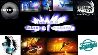 John.E.S - Galaxy of ecstasy ( Electro Freestyle )