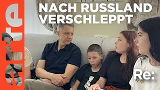 Ukrainische Kinder, Von Russland entführt | ARTE Re: