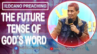 (ILOCANO PREACHING) THE FUTURE TENSE OF GOD'S WORD