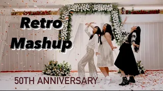 Retro Mashup | 50th Anniversary Dance |  Daughters | Ring Ceremony |Sangeet Dance