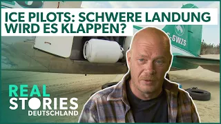 Gefährlichste Landung der Ice Pilots? | Ice Pilots | Real Stories Deutschland