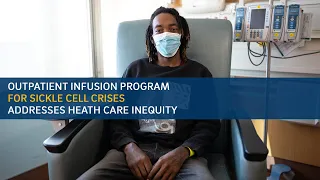 Outpatient Infusion Program for Sickle Cell Crises Addresses Health Care Inequity