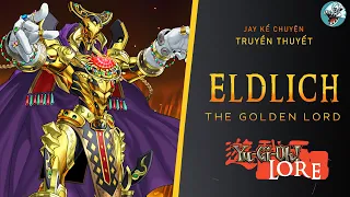 Cốt Truyện : ELDLICH, THE GOLDEN LORD - Lòng tham có mùi vị gì ?