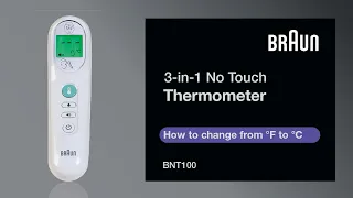 Braun No touch 3-in-1 Thermometer BNT100 - Change from Fahrenheit to Celsius