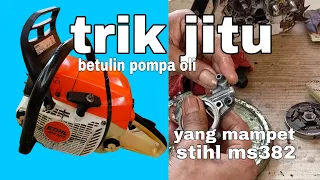 Cara perbaiki pompa oli Mampet stihl ms382