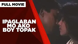 IPAGLABAN MO AKO BOY TOPAK: Zoren Legaspi, Sheryl Cruz & Eddie Gutierrez   |  Full Movie