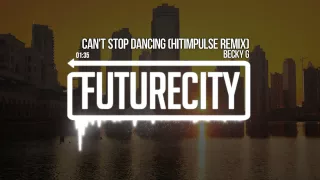 Becky G - Can't Stop Dancing (Hitimpulse Remix)