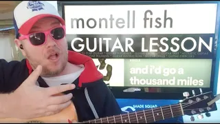 How To Play and I'd go a thousand miles - Montell Fish Guitar Tutorial (Beginner Lesson!)