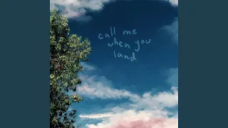 call me when you land