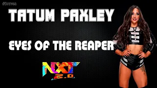 NXT 2.0 | Tatum Paxley 30 Minutes Entrance Extended Theme Song | "Eyes Of The Reaper"