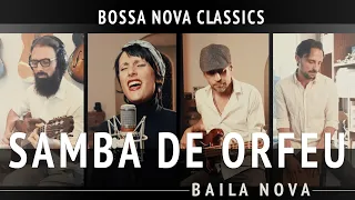 Baila Nova - Samba de Orfeu - (Bossa Nova Classics) Quarantine Series #16