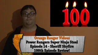 "Sheriff Skyfire" - Power Rangers Super Ninja Steel Episode 14 Review (100th Ep. Review!)