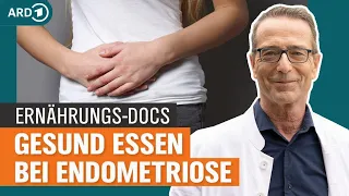 Endometriose und Fruktoseintoleranz - was tun? | Die Ernährungs-Docs | NDR