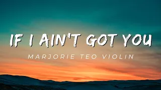 Alicia Keys - If I Ain't Got You - Marjorie Teo Violin Cover