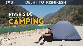 Ep 3 | Delhi to Rishikesh by road | Rishikesh Camping | Shivpuri Camping | Rishikesh Vlog