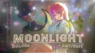 Moonlight🌙💗 - COLORs | "I'm straight, but 20$ is 20$" [Edit/AMV]!