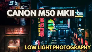 CANON M50 MKII - LOW LIGHT PHOTOGRAPHY POV W/SIGMA 17-50MM F2.8 EF-S -SHENZHEN CHINA