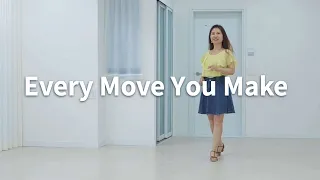 Every Move You Make/HighBeginner - Line Dance