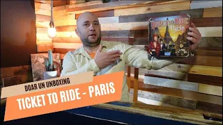 Ticket to Ride- Paris/ Unboxing/RO