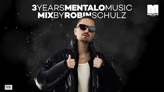 3 Years Mentalo Music Anniversary Mix by Robin Schulz