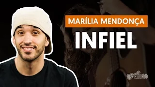 Infiel - Marília Mendonça (aula de violão simplificada)