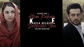 Azka X Azlaan [AZKAAN]💔 X Hum Kahan Ke Sachay Thay | Tere Bin | Yashal Shahid | Ishq E Laa | AZKAAN