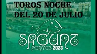 Toros Embolados y vaquillas día 20 de Julio Sagunto Fiestas patronales 2023